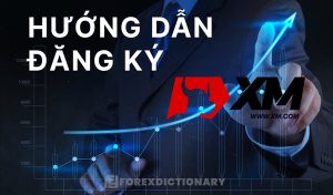 Hướng dẫn đăng kí XM nhanh chóng và đơn giản nhất