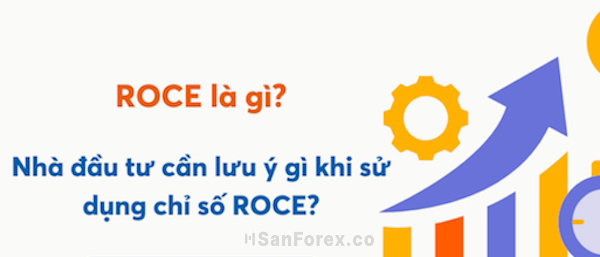 Traders chỉ nên so sánh chỉ số Return on Capital Employed (ROCE) với các doanh nghiệp cùng ngành, cùng lĩnh vực